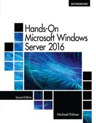 Hands-On Microsoft Windows Server 2016 - Paperback By Palmer, Michael - GOOD