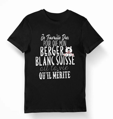 Berger Blanc Switzerland | I work hard| Bio Women's Men's T-shirt Child and Body