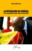 La RéPublique Du SéNéGal Ces Symboles Qui Nous Unissent Baba Gallé Diallo Buch