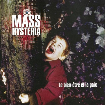 Mass Hysteria Le Bien-Etre Et La Paix (UK IMPORT)
