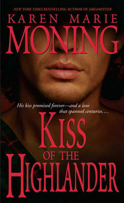 Kiss Of The Highlander - 044023655X, Karen Marie Moning, paperback
