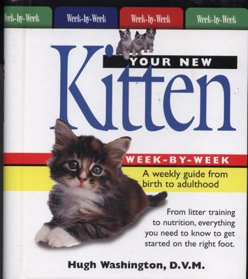 Your New Kitten Week-by-Week by Hugh Washington.New Book.
