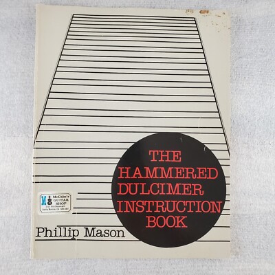 The Hammered Dulcimer Instruction Book Phillip Mason 1977 Crying Creek Pub