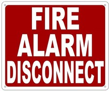 FIRE ALARM DISCONNECT SIGN - Aluminium Reflective , RED 10x12 -REF24-1027