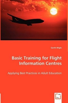 Garth Wigle Basic Training for Flight Information Centre (Paperback) (UK IMPORT)