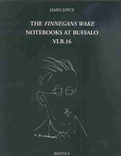 Finnegans Wake Nots at Buffalo : Not Vi.B.16, Hardcover by Joyce, James; Dean...