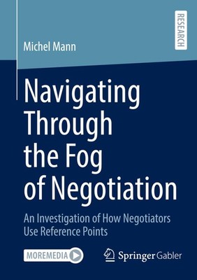 Navigating Through the Fog of Negotiation Michel Mann