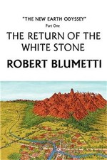 The Return of the White Stone: The New Earth Odyssey Part One (Paperback or Soft