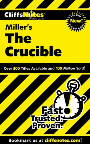 CliffsNotes on Miller's The Crucible (CliffsNotes on... - Scheidt M.A., Jenni...