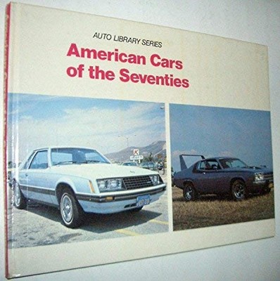 American Cars of the Seventies (Auto Library)