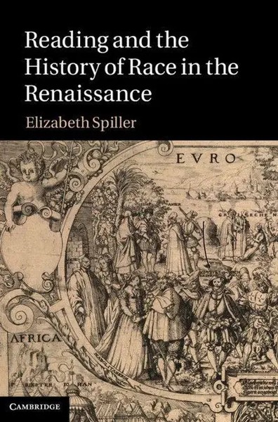 Elizabeth Spiller | Reading And The History Of Race In The Renaissance | Buch-image