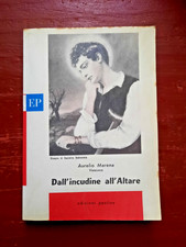 Dall’incudine all’altare - Beato Nunzio Sulprizio. Aurelio Marena vescovo