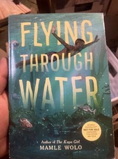 Flying through water advance reading copy Wolo