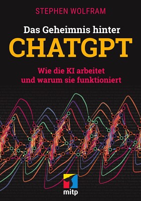 Wolfram, Das Geheimnis hinter ChatGPT, 1. A. 2023 ++ Neu & Direkt vom Verlag ++