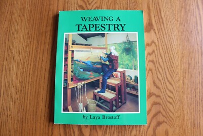 Weaving a Tapestry by Laya Brostoff Paperback 1982