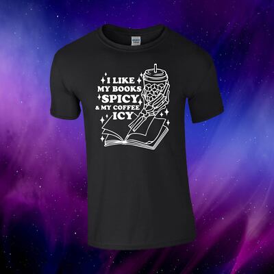 I Like My Books Spicy & My Coffee Icy Reading Bookish Geschenk Erwachsene Top T-Shirt
