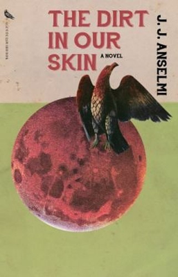 #ad #ad The Dirt in Our Skin Paperback J. J. Anselmi $13.04