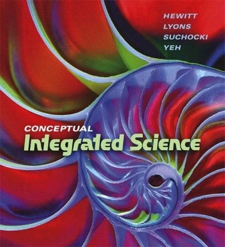 Conceptual Integrated Science by Jennifer Yeh, Suzanne A. Lyons, John A....