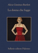 La donna che fugge - Giménez-Bartlett Alicia