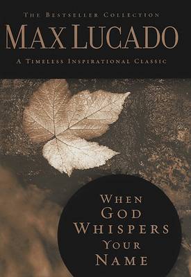 When God Whispers Your Name by Max Lucado (Hardcover, 2009)