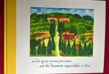 In giro senza pensieri.. ...per la Toscana appartata n. 3  ,Fattoria La Vialla