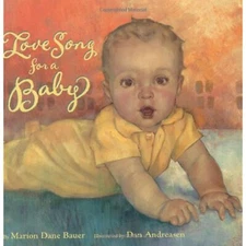 Love Song for a Baby [Hardcover] Bauer, Marion Dane and Andreasen, Dan
