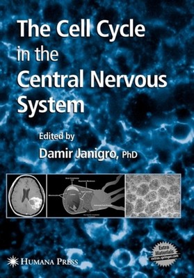 Janigro - Cell Cycle in the Central Nervous System - New hardback or c - X555z