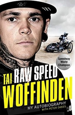RAW SPEED/WORLD SPEEDWAY CHAMPION by Tai Woffinden Paperback Self Help Business