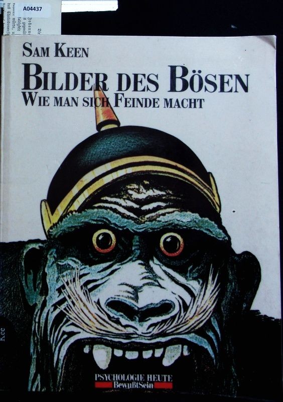 Bilder des Bösen. Wie man sich Feinde macht. Keen Sam: