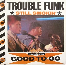 Trouble Funk, Still Smokin', (12"), VG, 3664394403