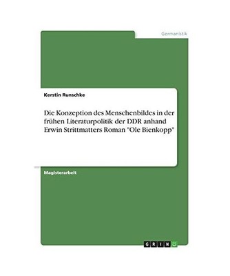 Die Konzeption des Menschenbildes in der frühen Literaturpolitik der DDR anhand