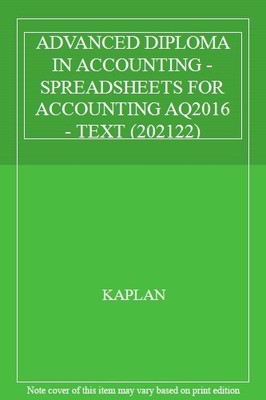 ADVANCED DIPLOMA IN ACCOUNTING - SPREADSHEETS FOR ACCOUNTING AQ2