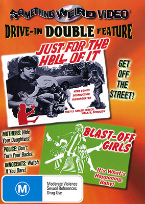 JUST FOR THE HELL OF IT & BLAST-OFF GIRLS (SOMETHING WEIRD VIDEO) - 2 MOVIES DVD