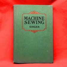 SINGER MACHINE SEWING Hardcover Book For Teachers of Home Economics 1930