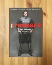 Stronger by Jeff Bauman Book Hardcover Boston Marathon Running Survivor Bio