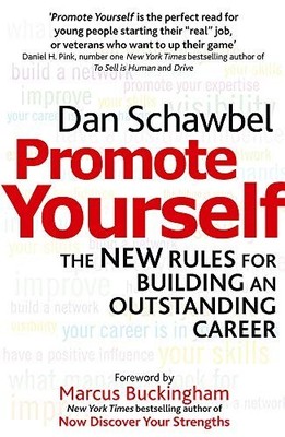 Promote Yourself: The new rules for building an outstanding ... by Schawbel, Dan