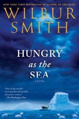 Hungry as the Sea: A Novel - Paperback By Smith, Wilbur - GOOD