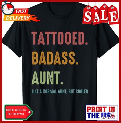 Tattooed Badass Aunt Inked Funny Present For Aunts T-Shirt