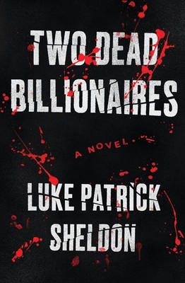 Two Dead Billionaires Sheldon Taschenbuch Englisch 2024 EAN 9798989981618