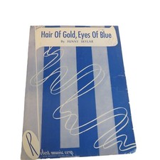 Hair of Gold, Eyes of Blue Sunny Skylar 1948 Sheet Music Robert Music Corp