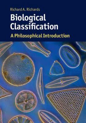 Biological Classification : A Philosophical Introduction, Hardcover by Richar...