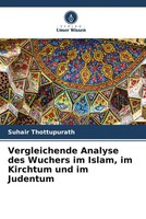 Suhair Thottupurath | Vergleichende Analyse Des Wuchers Im Islam, Im Kirchtum...