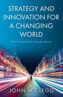 Strategy And Innovation For A Changing World Part 2 John M Clegg Taschenbuch