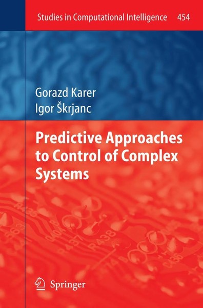 Predictive Approaches To Control Of Complex Systems Gorazd Karer (U. A.) Buch-image