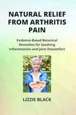 Natürliche Linderung von Arthritis Schmerzen: Evidenzbasierte botanische Heilmittel für Soothi