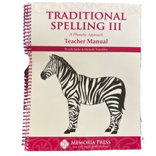 Memoria Press Traditional Spelling III Teache...