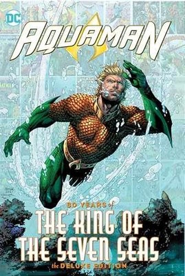 Aquaman: 80 Years of the King of - Hardcover, by Johns Geoff; Loeb - Very Good b