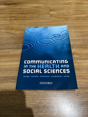 Communicating in the Health and Social Sciences by Iain M. Hay, Annette Fay...