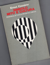 ERNST CASSIRER, Simbolo mito e cultura, Laterza, Bari 1981