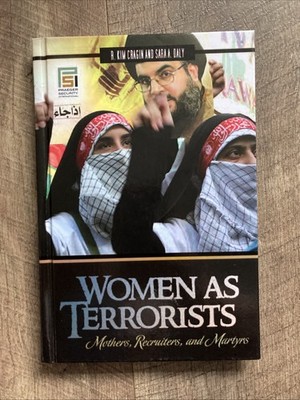 Praeger Security International Ser.: Women As Terrorists : Mothers, Recruiters,